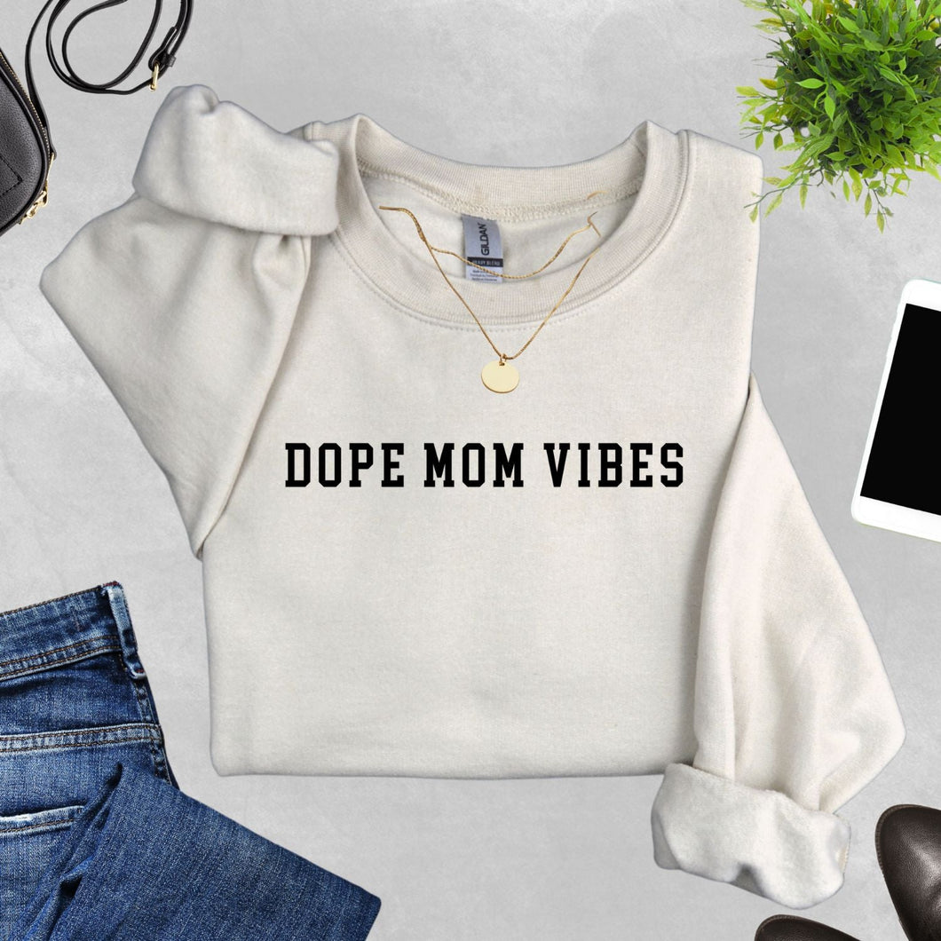 Dope Mom Vibes Crewneck