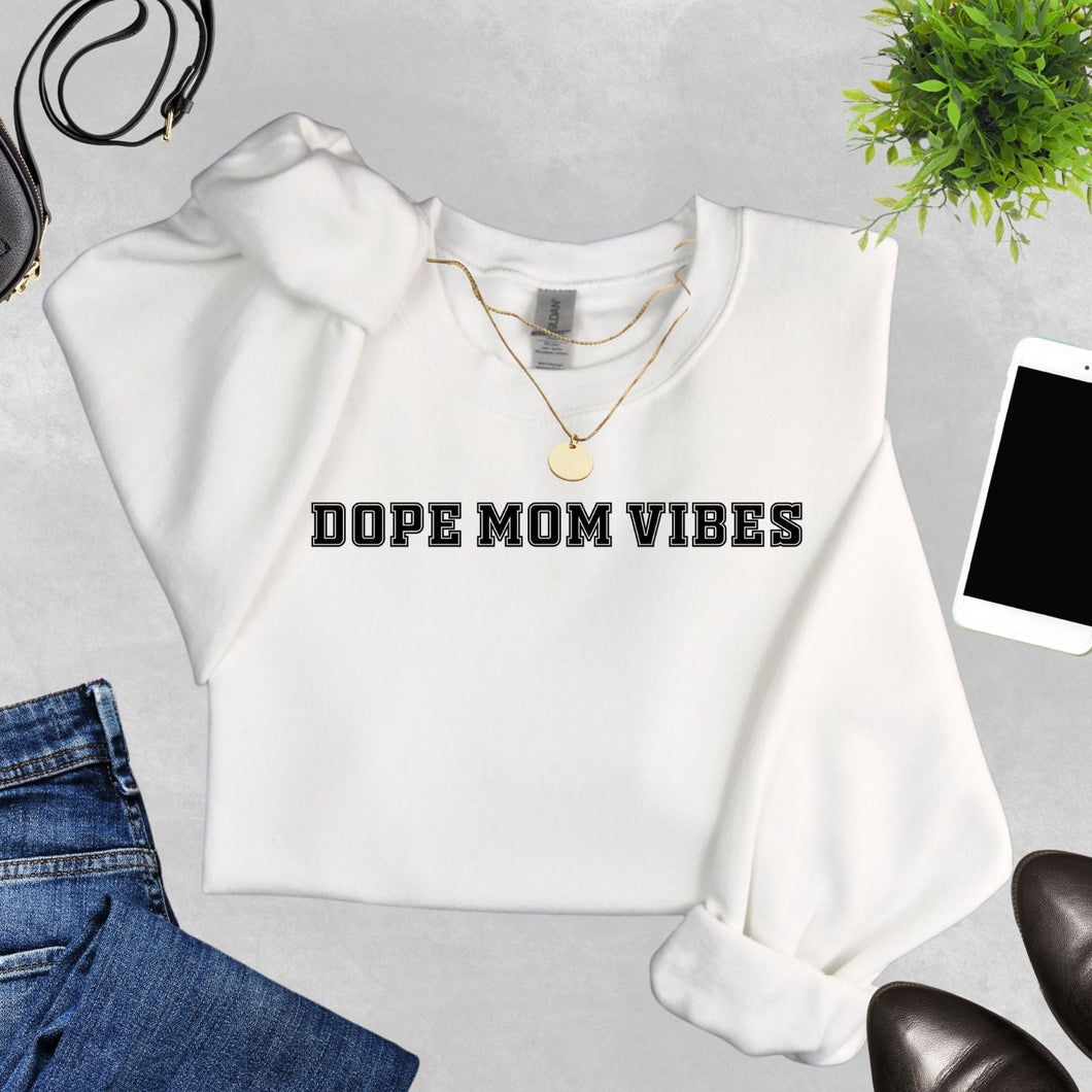 Dope Mom Vibes Crewneck