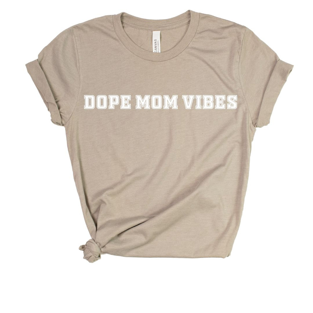 DOPE MOM VIBES TEE