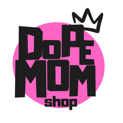 DOPE MOM SHOP