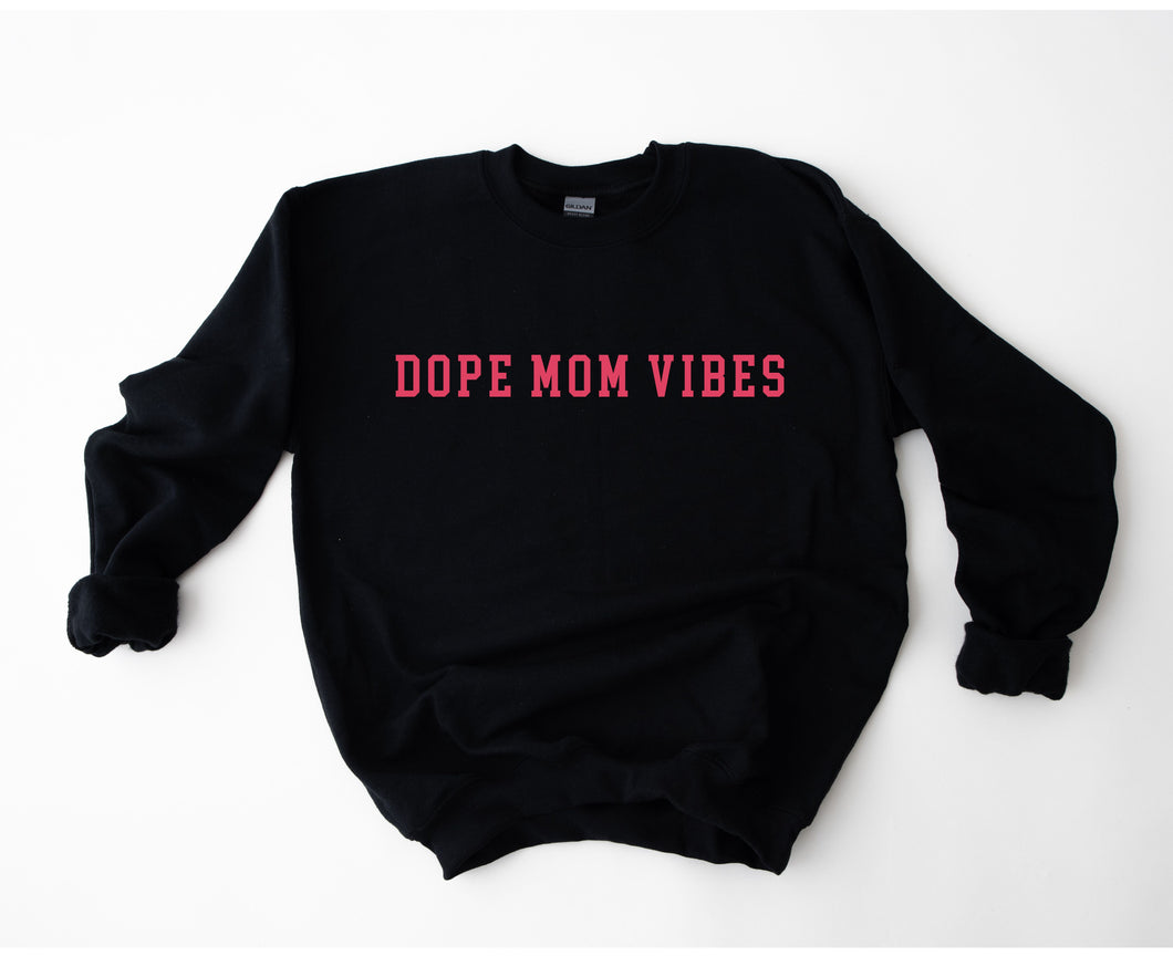 Dope Mom Vibes Crewneck