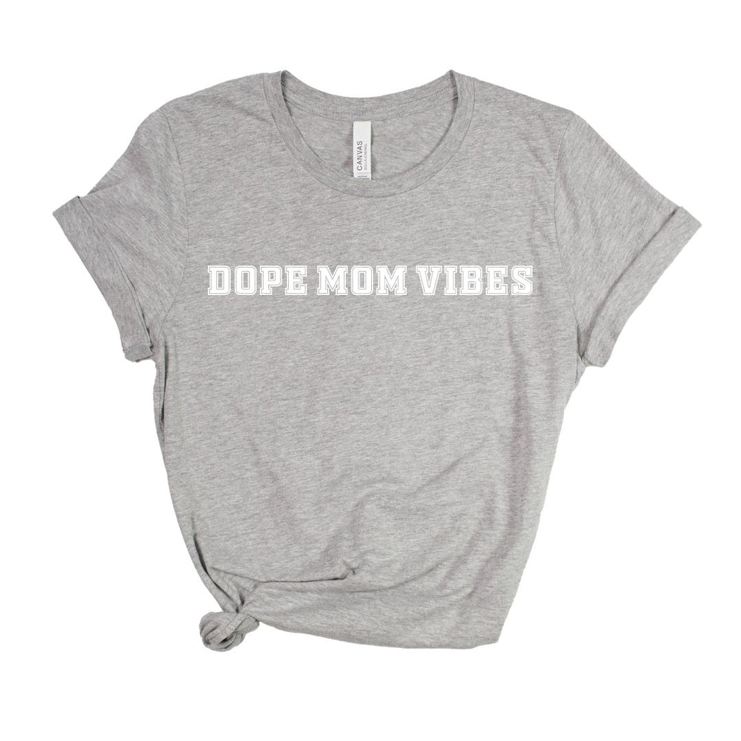 DOPE MOM VIBES TEE